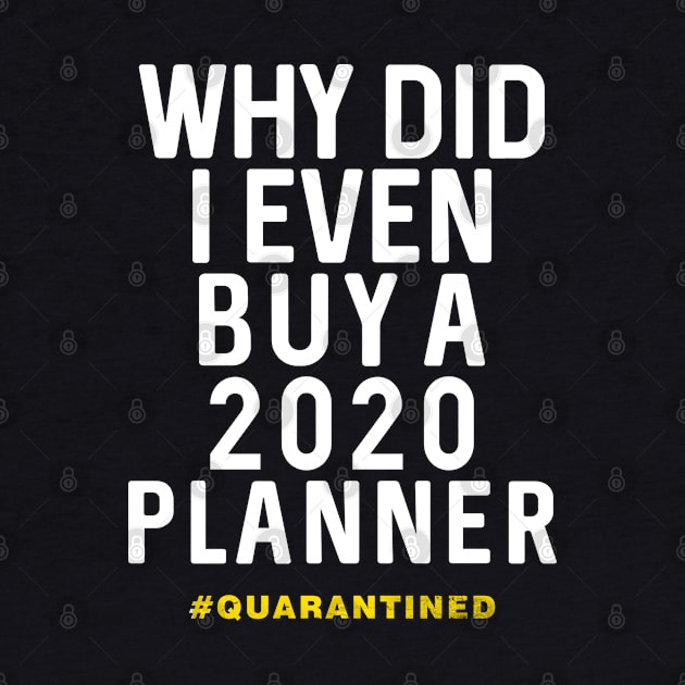 Why did i even buy a 2020 planner - worst year ever by Moe99